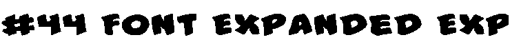 44 Font Expanded Expanded