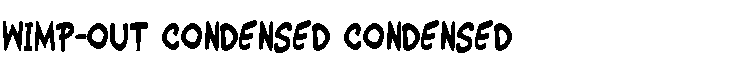 Wimp-Out Condensed Condensed